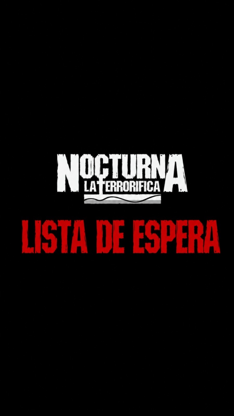 LISTA DE ESPERA - NOCTURNA LA TERRORIFICA 2026 - Inscríbete