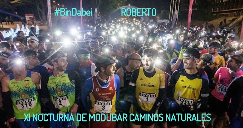 #YoVoy - ROBERTO (XI NOCTURNA DE MODÚBAR CAMINOS NATURALES)